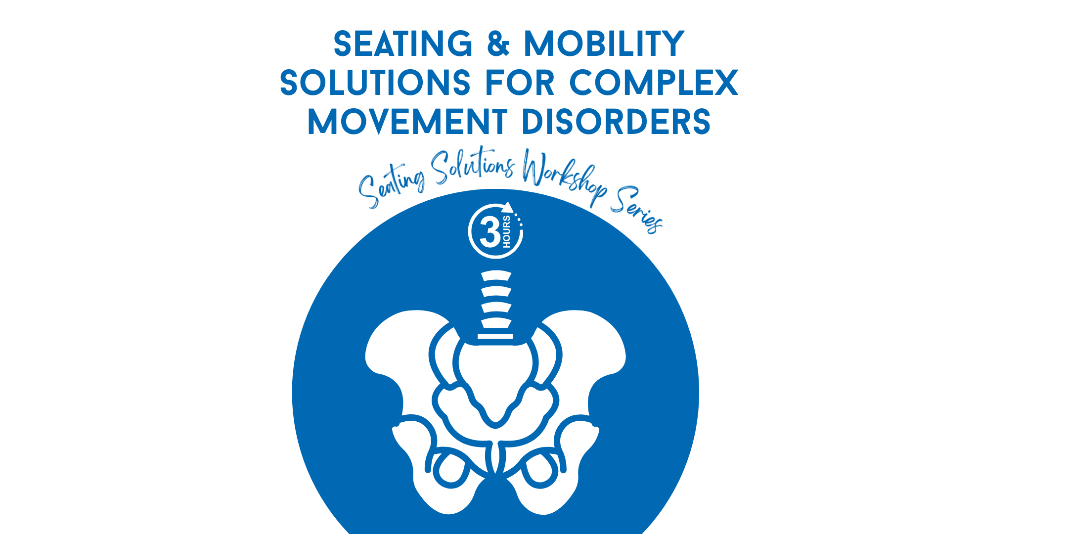 Seating and Mobility Solutions for Complex Movement Disorders Professional Development